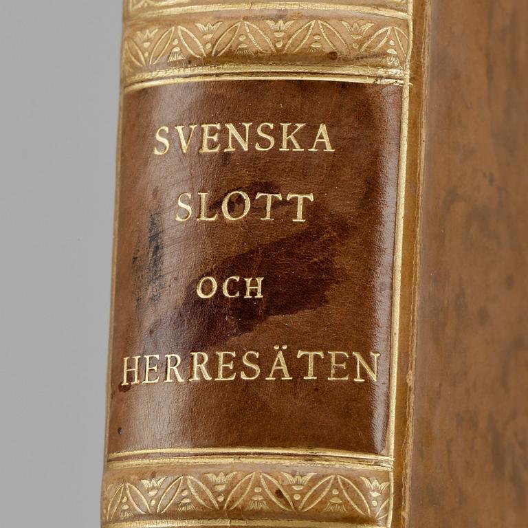 BÖCKER, 5 vol, "Svenska slott och herresäten vid 1900-talets början" Stockholm, 1908-1910.