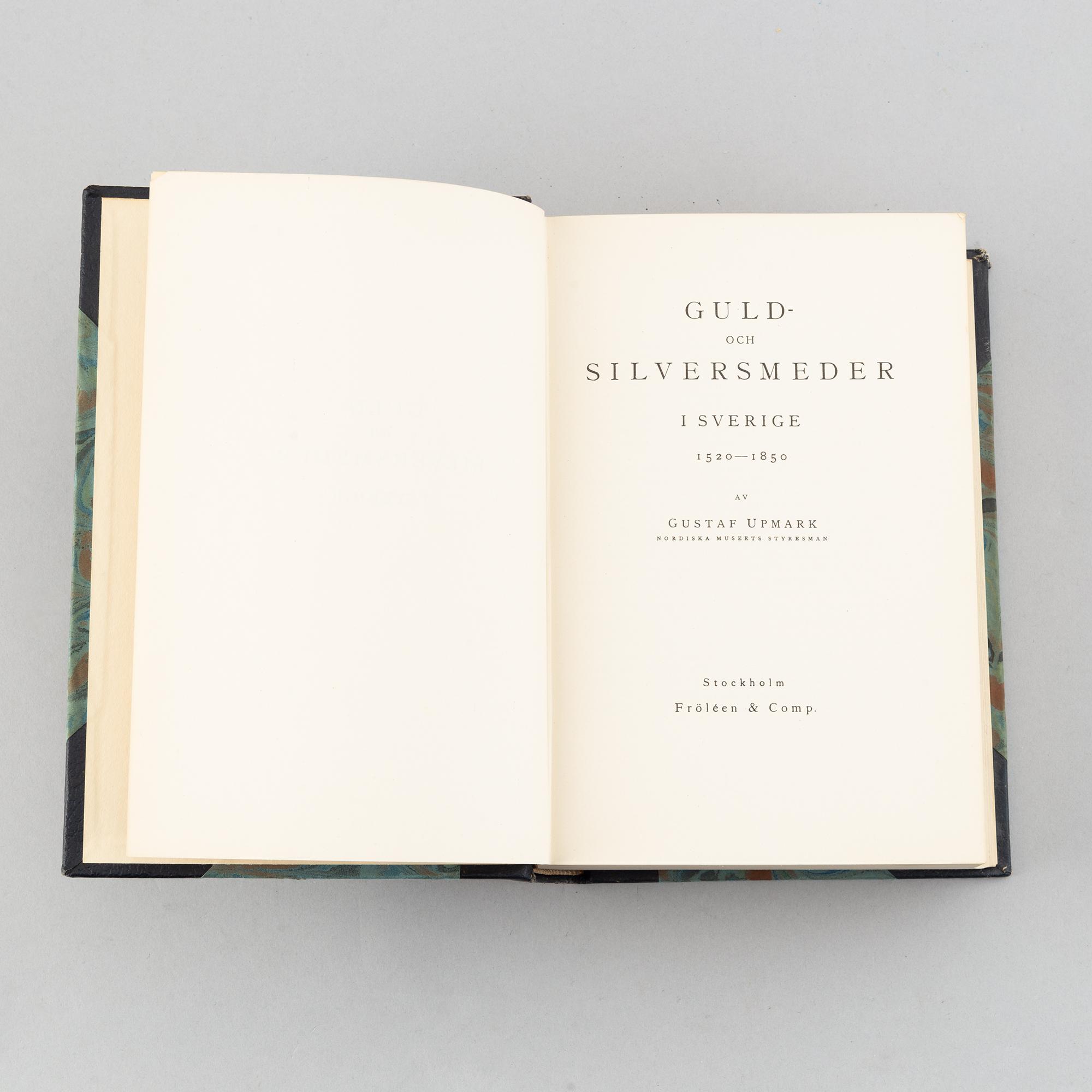 Book, Gustaf upmark, 'Guld- och Silversmeder i Sverige 1520-1850", Stockholm, Alb. Bonniers Boktryckeri 1943.