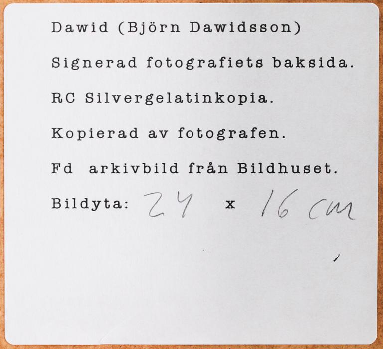 DAWID (BJÖRN DAWIDSSON), silvergelatinkopia, signerad a tergo.