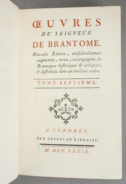 PIERRE DE BOURDEILLE, 15 vol, Oeuvres du Seigneur De Brantome, nouvelle edition.., London 1779.