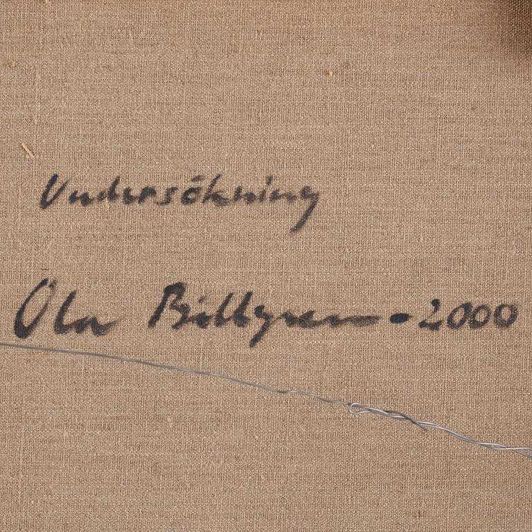 Ola Billgren, 'Undersökning'.