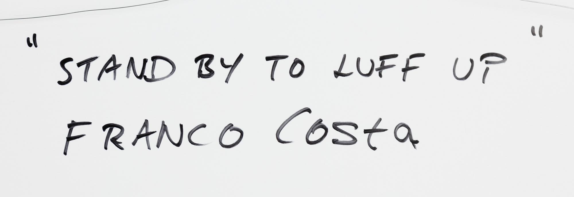 Franco Costa,  "Stand by to luff up".