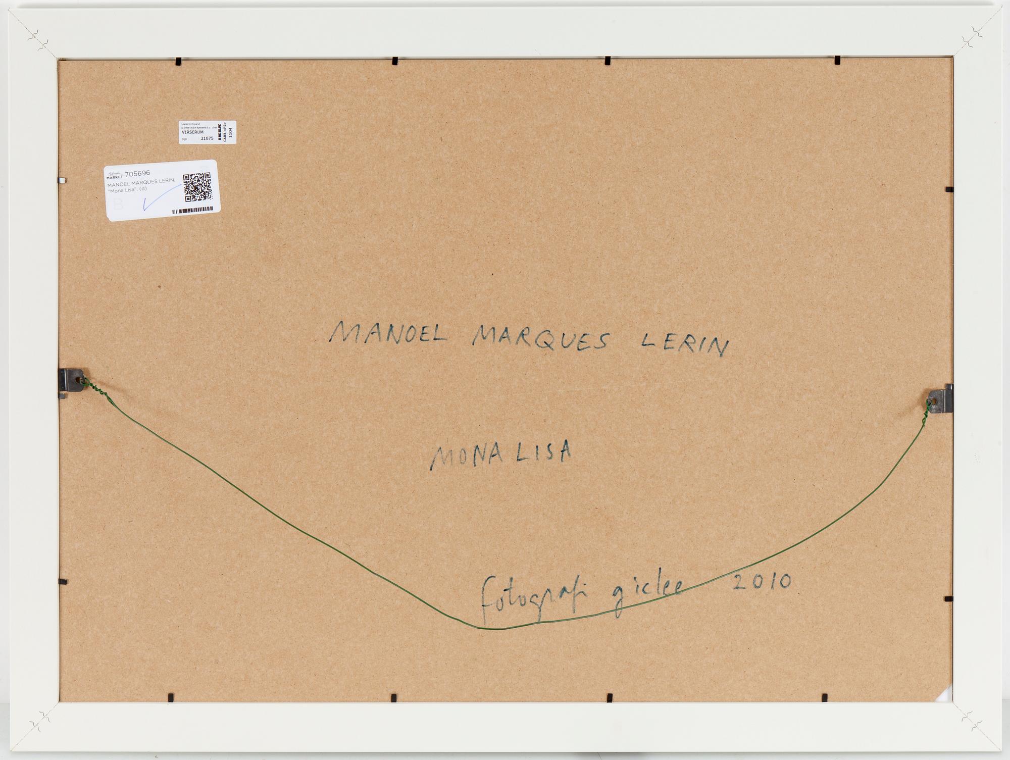 MANOEL MARQUES LERIN, "Mona Lisa", fotografi, gicleeprint, signerad a tergo, daterad 2010.