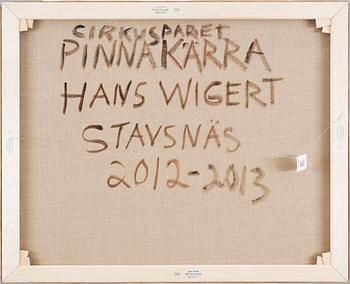 HANS WIGERT, olja på duk, á tergo signerad Hans Wigert och daterad Stavsnäs 2012-2013.