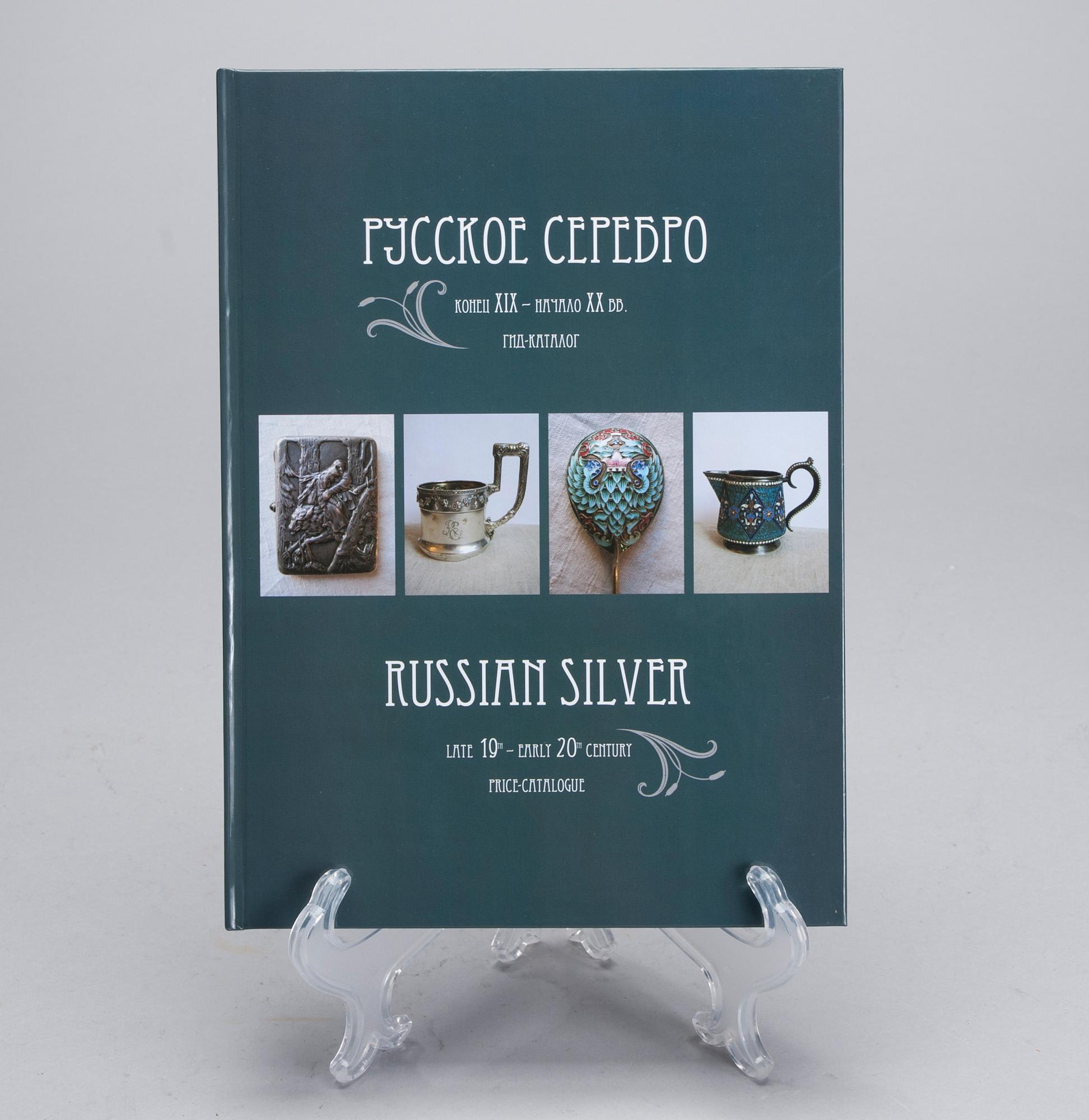 BOK / KATALOG, "Russian Silver Late 19th - early 20th century, Price-catalogue", S:t Petersburg 2010.
