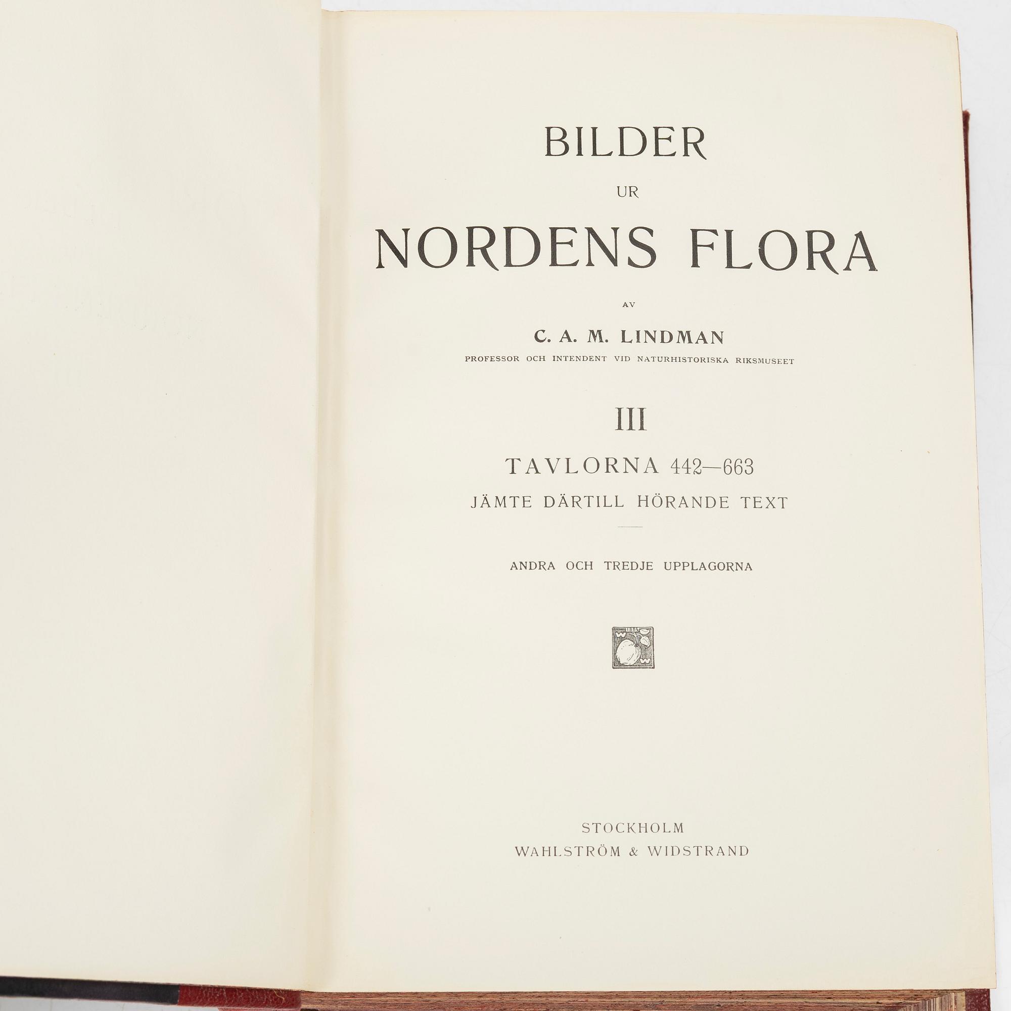 C.A.M Lindman, books, 3 volumes, "Bilder ur Nordens Flora",  Wahlström & Widstrand, 1922-1926.