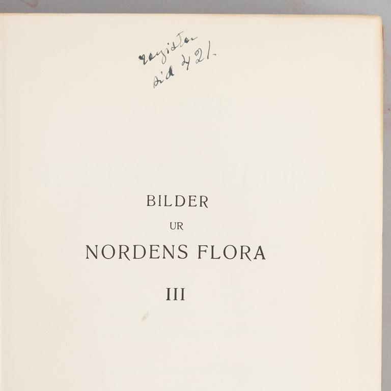 Three volumes of 'Bilder ur Nordens flora', C.A.M. Lindman, Wahlström & Widstrand, Stockholm, 1922 - 1926.