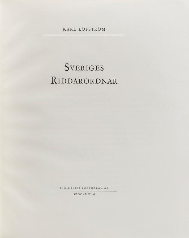 SVERIGES RIDDAR ORDNAR, av Karl Löfström, Stenviks Bokförlag AB. Numrerad 40/500.