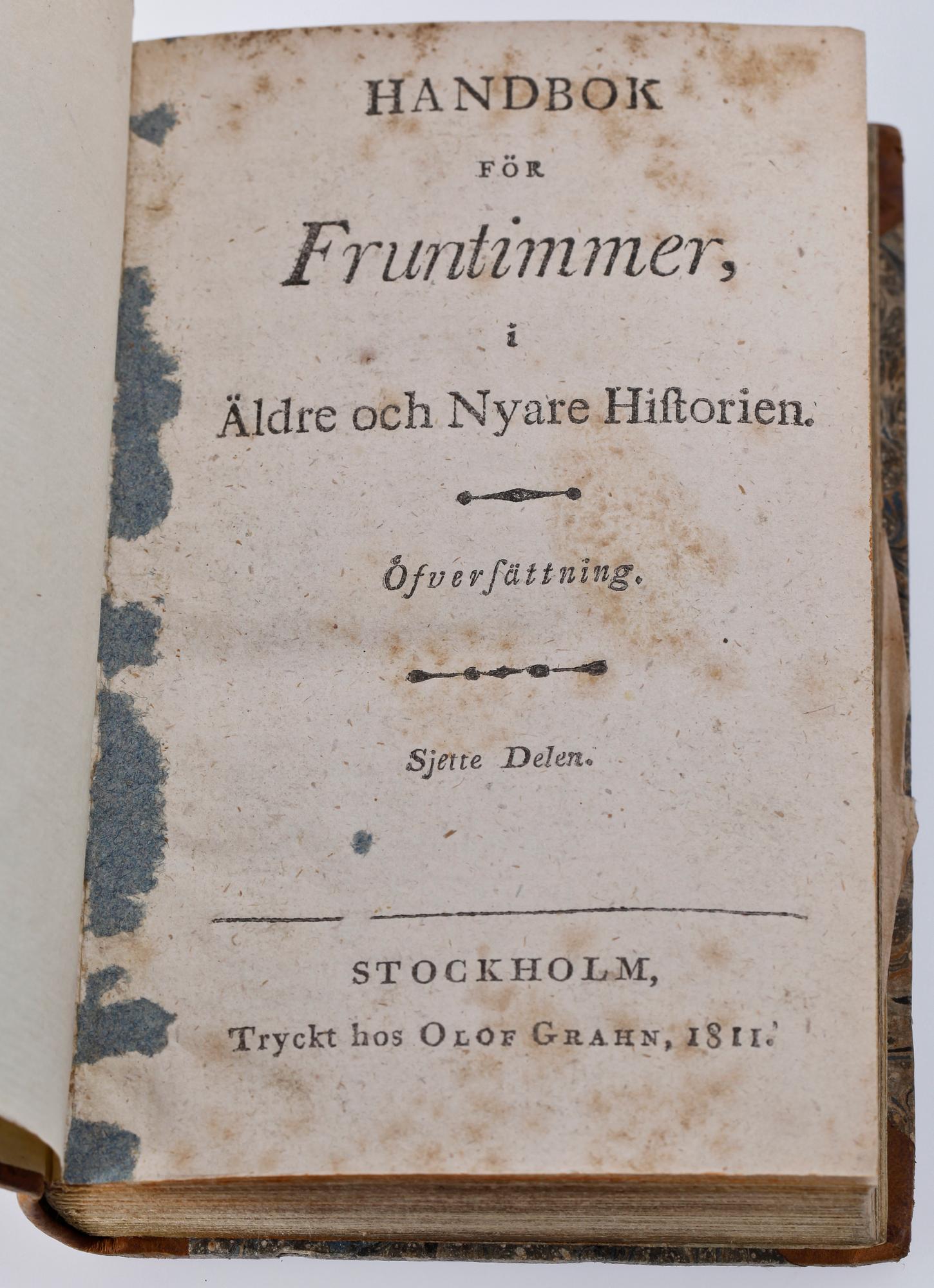 BOKVERK, vol I-X i nio band, "Historisk handbok för fruntimmer i äldre och nyare historien" översatt av JE Angelini, andra uppl Stockholm 1812-14.