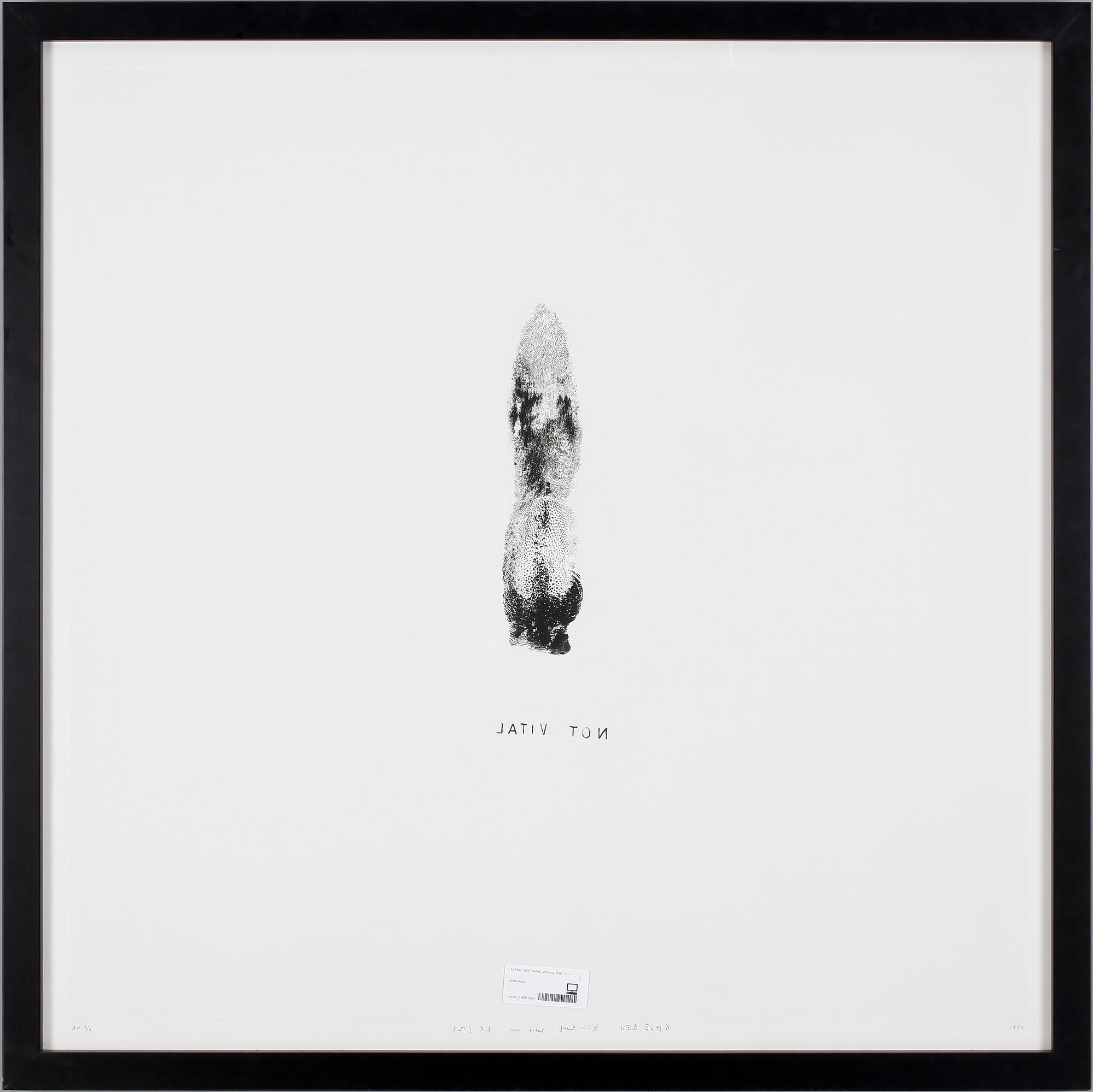 NOT VITAL, etsning. Sign. Numr AP I/V.