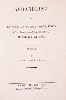 BÖCKER, 2 st, "Afhandling om drällers och dubbla golfmattors tillverkning..." av JE Ekenmark och systrar, Stockholm 1828.