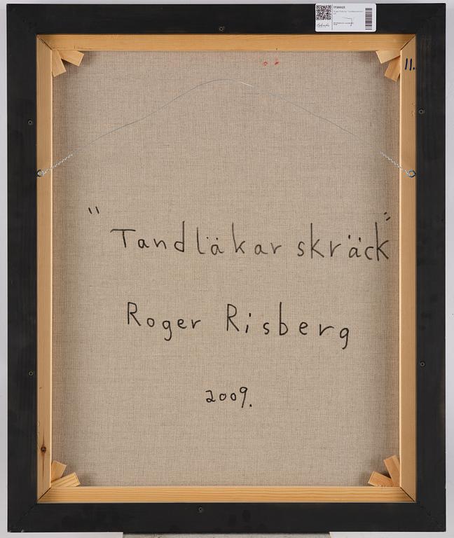 Roger Risberg, "Tandläkarskräck".