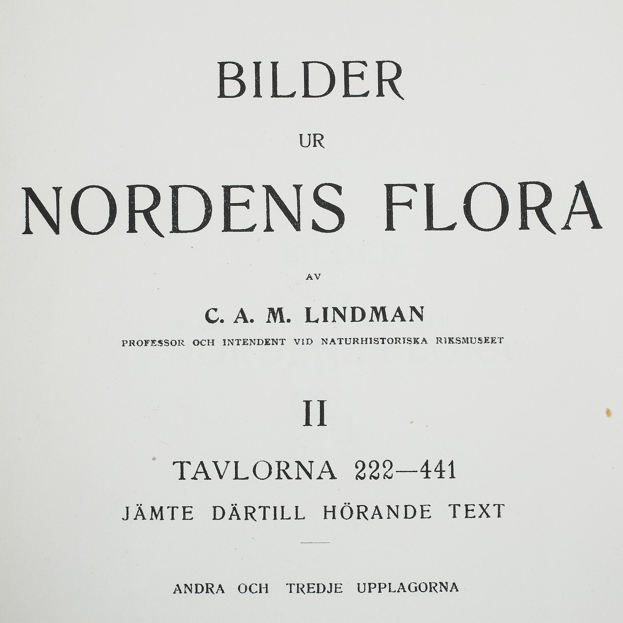 C.A.M. LINDMAN, Bilder ur nordens flora, 2 textdelar, ca 700 bilder i lösblad.