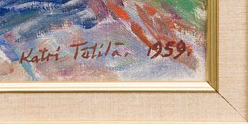 KATRI TÄTILÄ, olja på duk, signerad och daterad 1959.