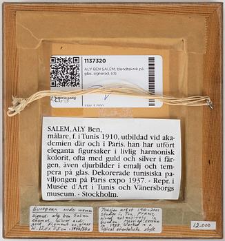 ALY BEN SALEM, mixed media on glass, signed.