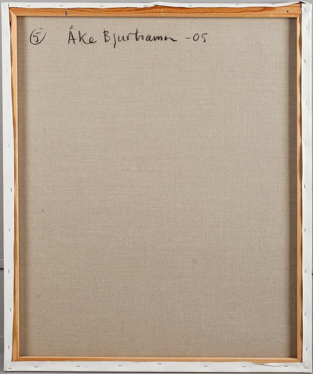 ÅKE BJURHAMN, akryl på duk, signerad och daterad -05.