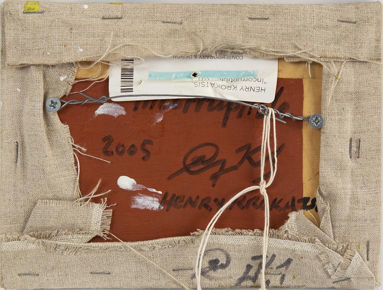 Henry Krokatsis, signerad och daterad 2005 a tergo. Blandteknik på duk uppfäst på pannå 15 x 20 cm.