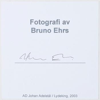 BRUNO EHRS, fotografi. 2003. Signerat a tergo.