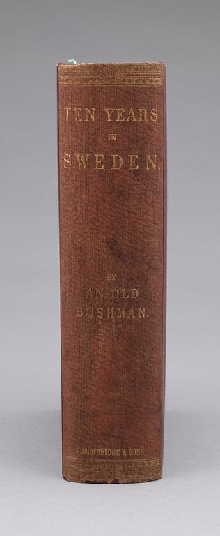 BOK, "Ten Years in Sweden" av "An Old Bushman", London 1865.