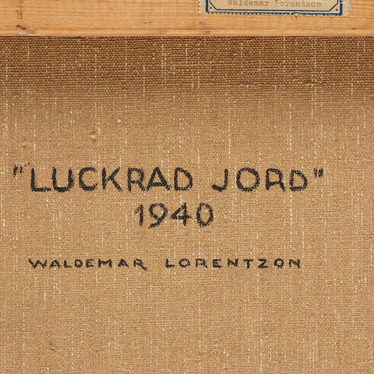 Waldemar Lorentzon, Waldemar Lorentzon, "Luckrad jord".