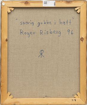 Roger Risberg, "Snorig gubbe i hatt".