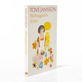Tove Jansson, a book, 'Bildhuggarens dotter', signed.