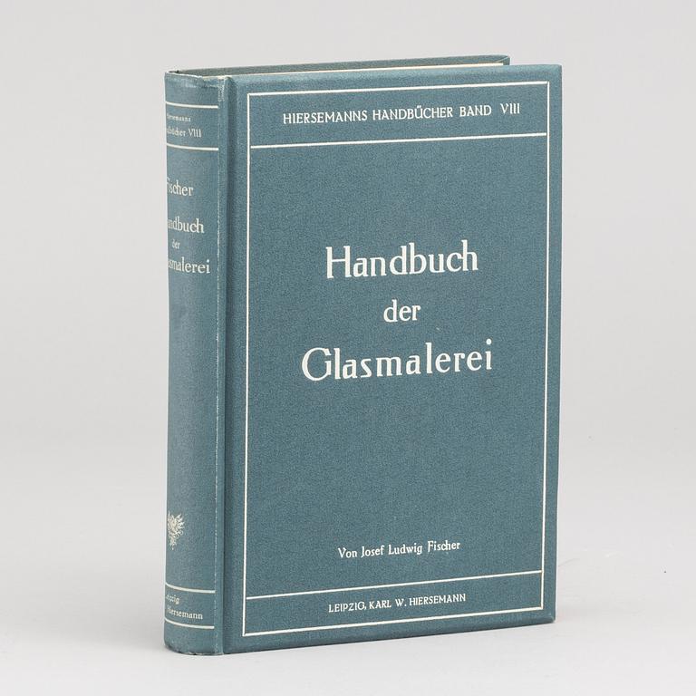 "DAS GLAS IM ALTERTUME", 3 vol by Anton Kisa, Leipzig 1908 samt "HANDBUCH VON GLASMALERI" by Josef Ludwig Fischer 1914.