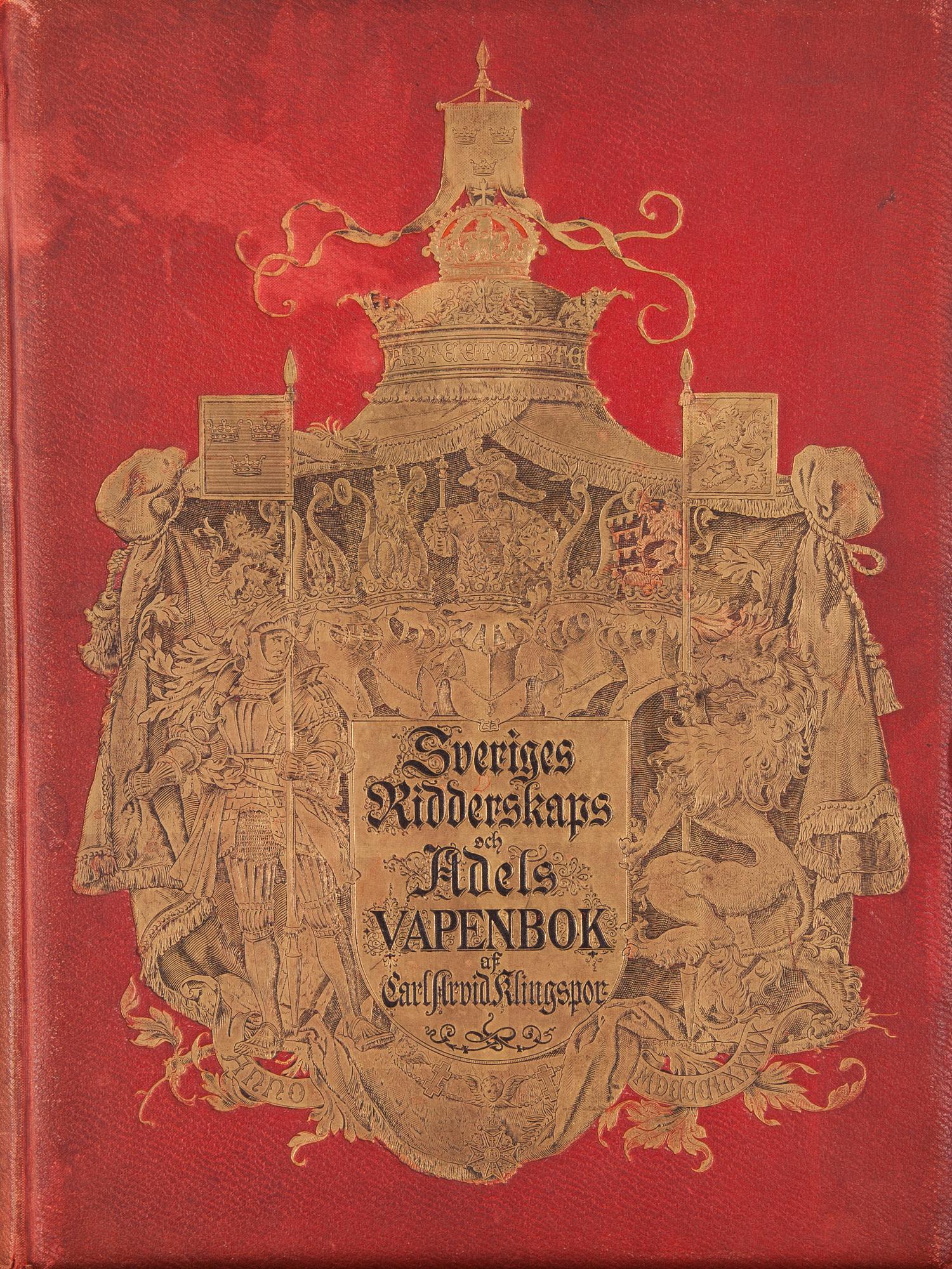 CARL ARVID KLINGSPOR "Sveriges Riddarskaps och Adels Vapenbok", Central Tryckeriet Stockholm 1889.