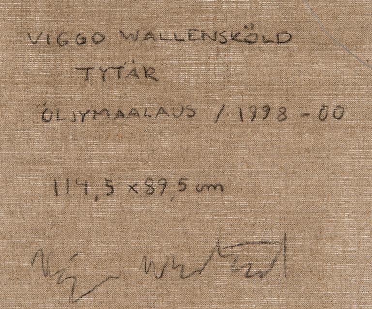 VIGGO WALLENSKÖLD, "TYTÄR".