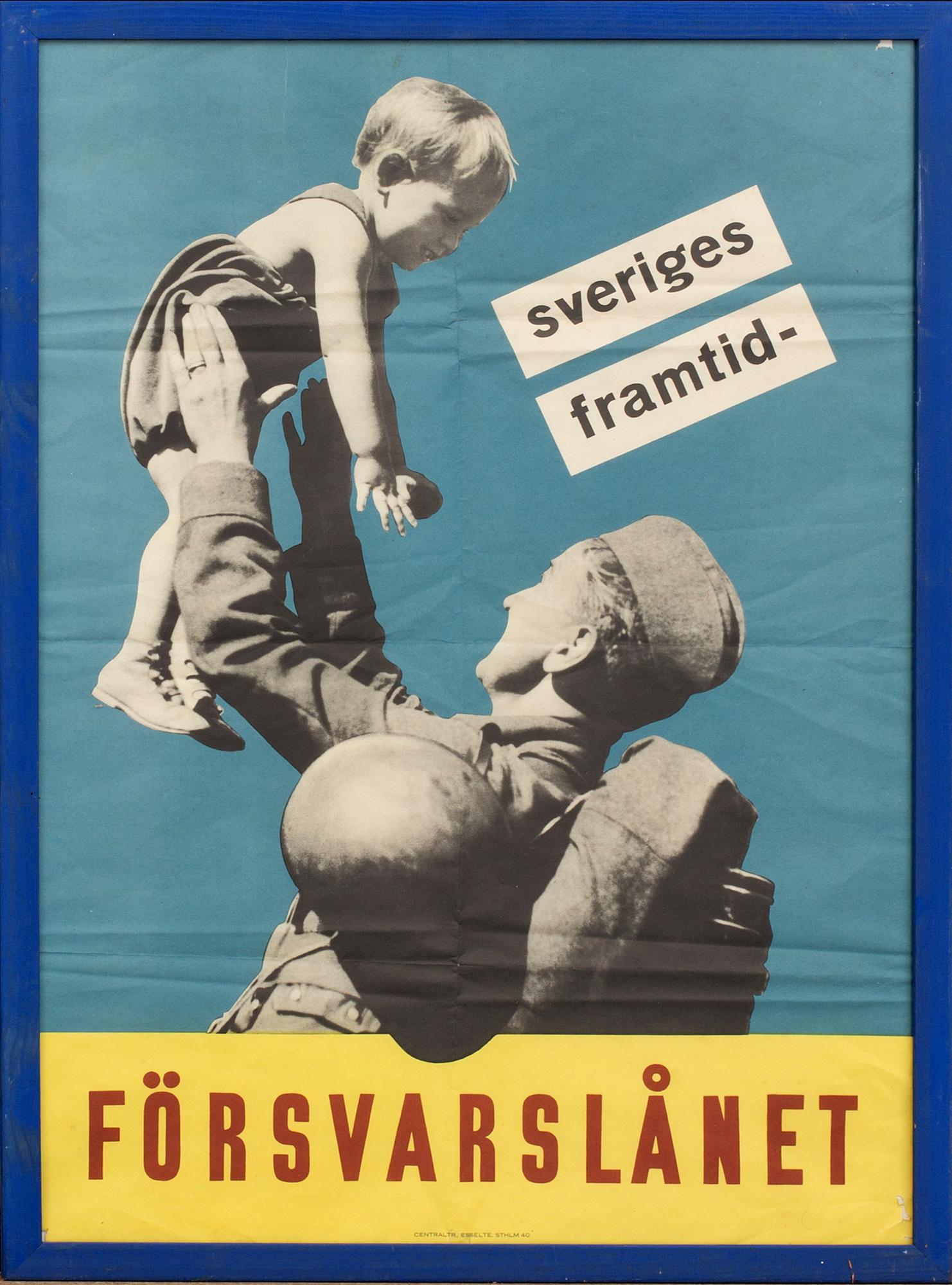 POSTER, "Sveriges framtid -
Försvarslånet" 1940'S.