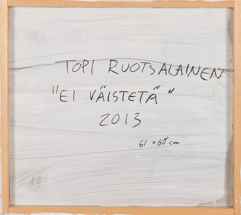 Topi Ruotsalainen, "Ei väistetä".