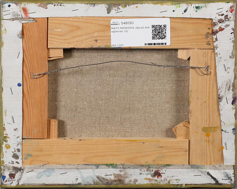 MATS MÅNSSON, olja på duk, signerad.