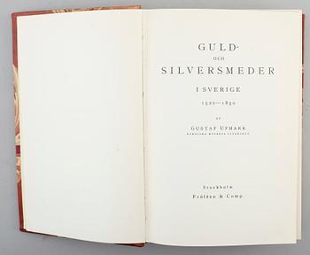 BOK, "Guld- och Silversmeder i Sverige 1520-1850", Gustaf Upmark, Stockholm, Alb. Bonniers Boktryckeri 1943.