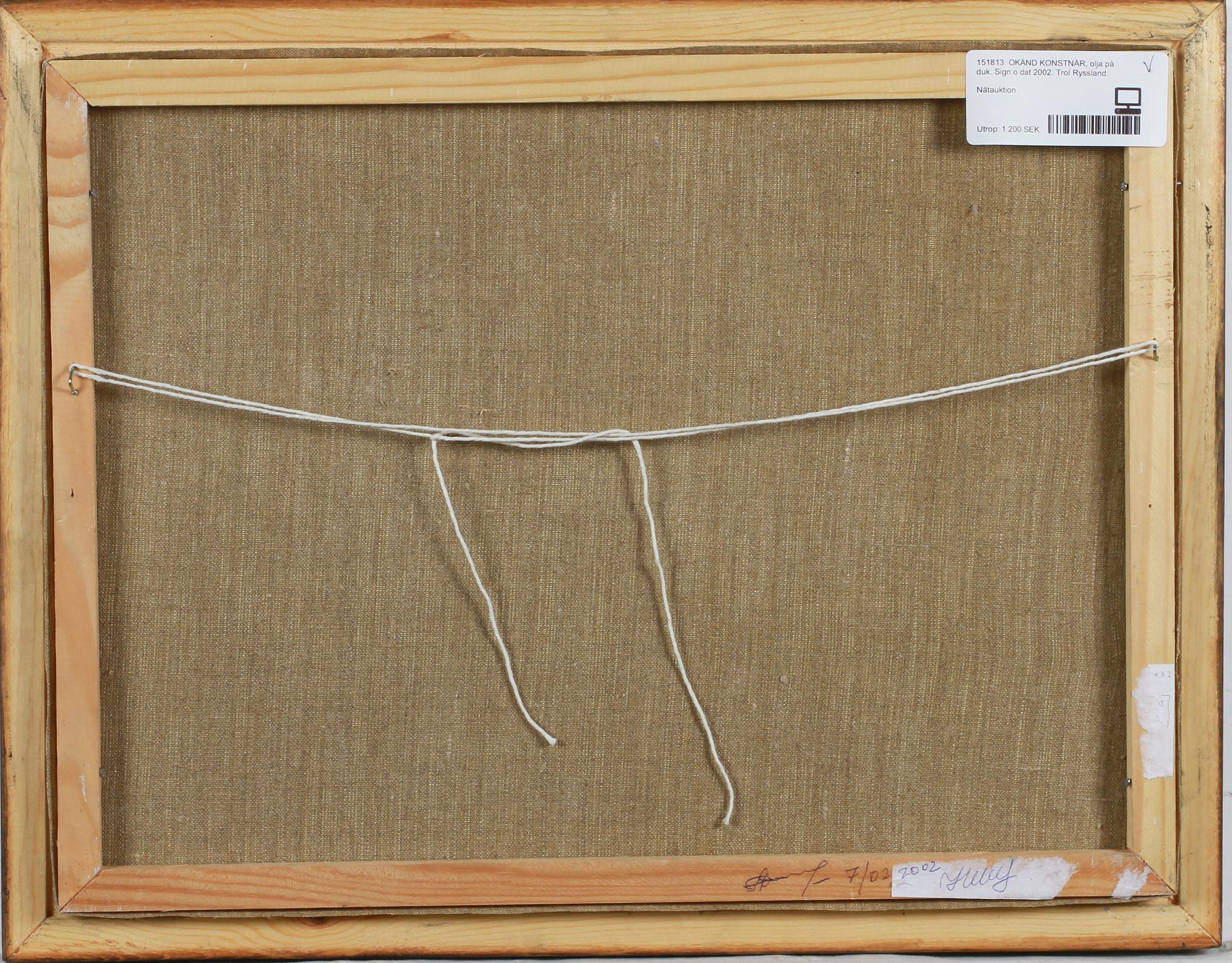 OKÄND KONSTNÄR, olja på duk. Sign o dat 2002. Trol Ryssland.