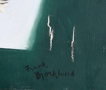 BJÖRKLUND, FRANK. Olja på duk, sign.