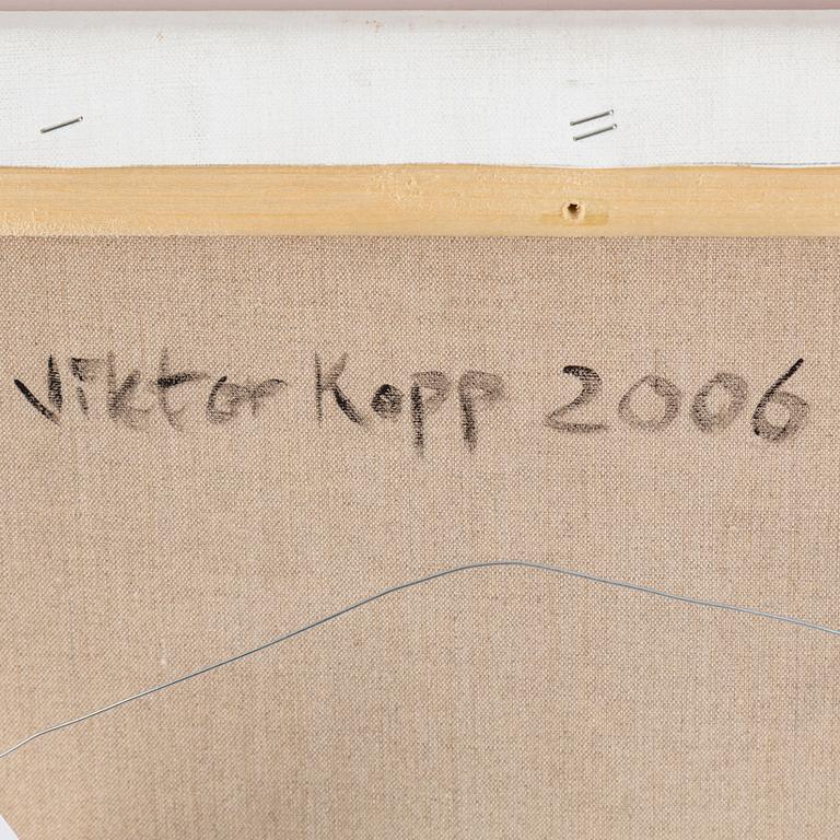 VIKTOR KOPP, oil on canvas, signed on verso and dated 2006.