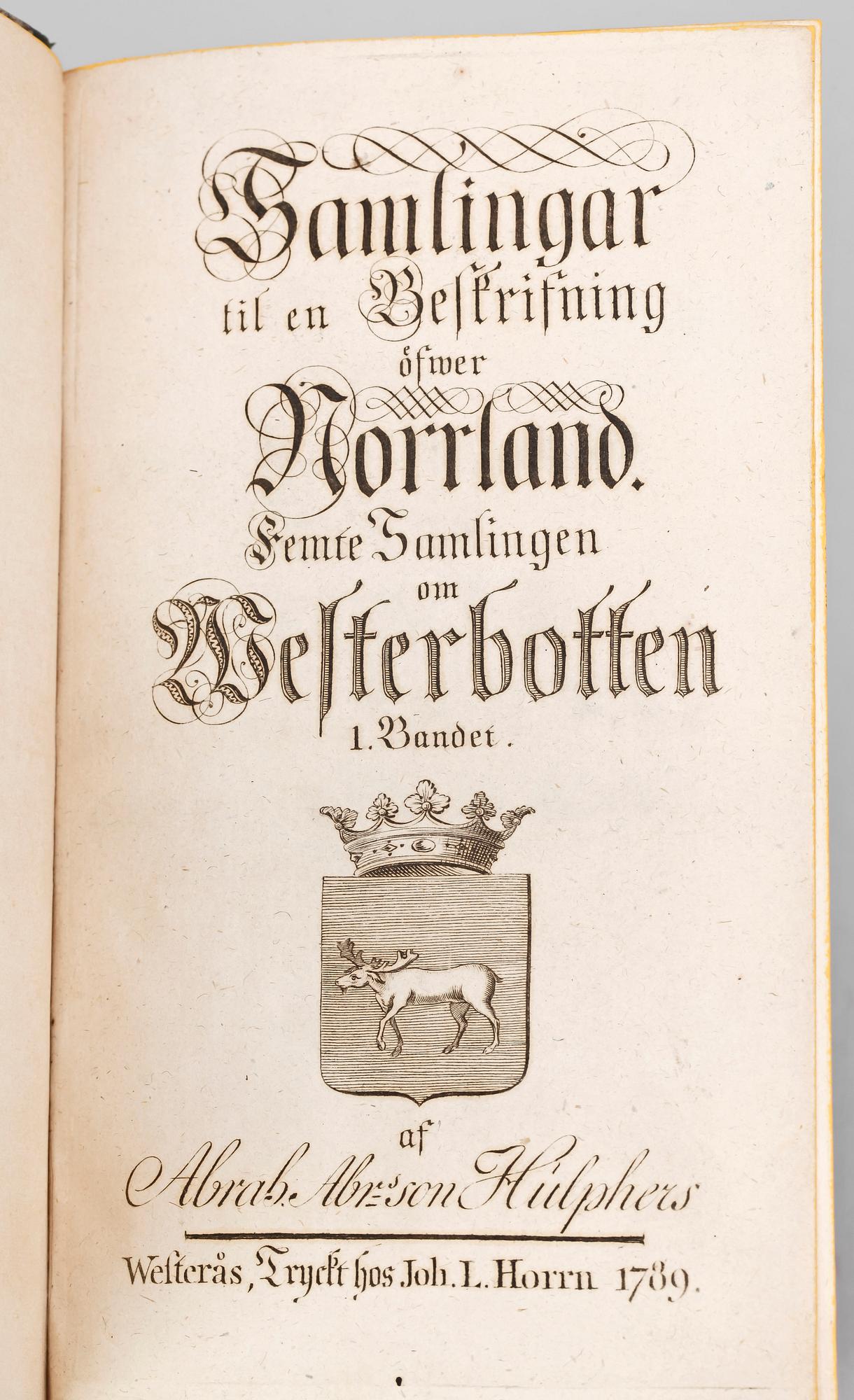 BOK, "Samlingar til en Beskrifning öfwer Norrland, femte samlingen om Westerbotten" av Abraham Hülphers, Västerås 1789.