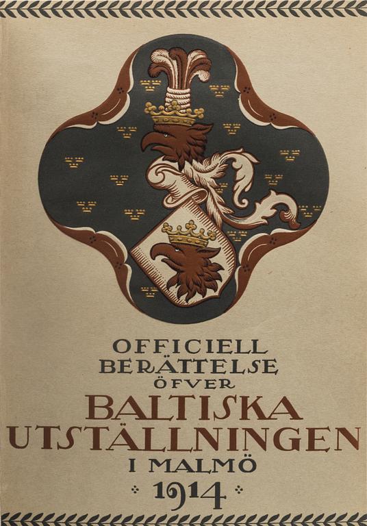 OFFICIELL BERÄTTELSE ÖFVER BALTISKA UTSTÄLLNINGEN I MALMÖ 1914. 3 vol.
