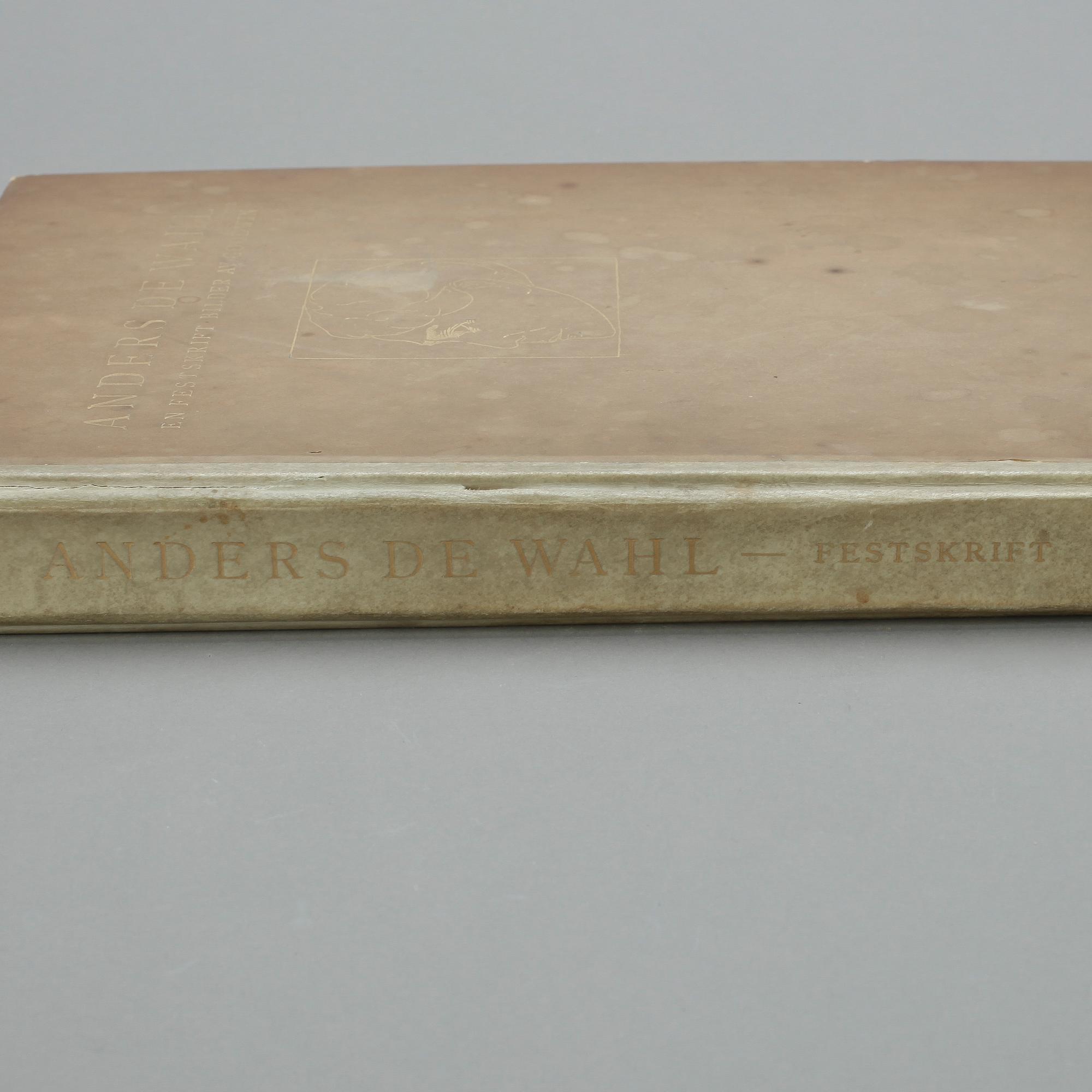 BOK, "Anders de Wahl, en festskrift, bilder av Goodwin", numr 218/250, Stockholm 1919. Egenhändig dedikation av de Wahl.