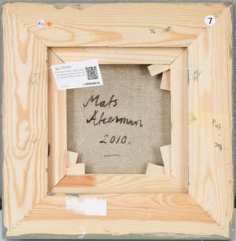 MATS ÅKERMAN, olja på duk, monogramsignerad, signerad och daterad 2010 a tergo.