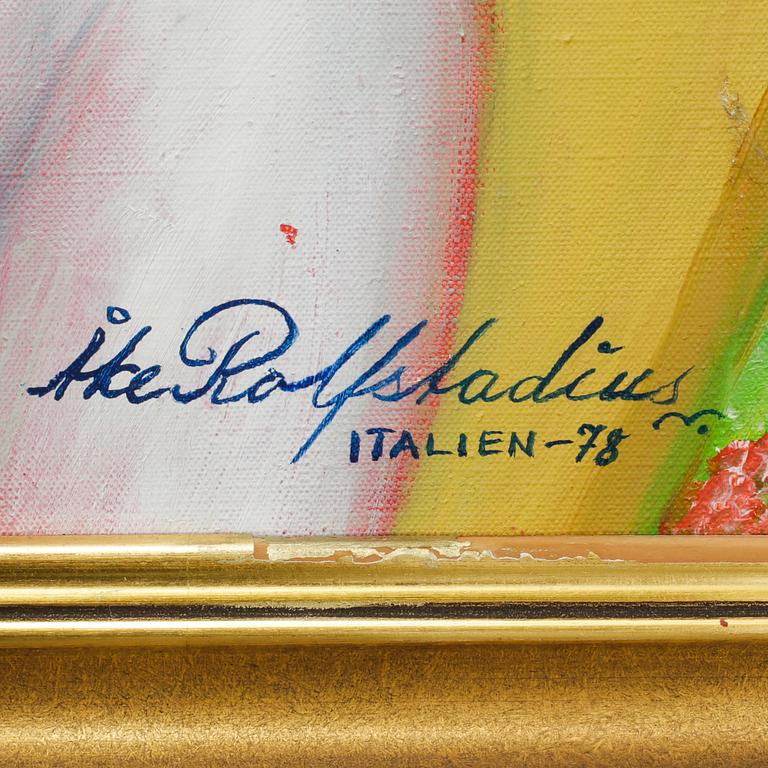 ÅKE ROLFSTADIUS, olja på duk. Signerad och daterad Italien -78.