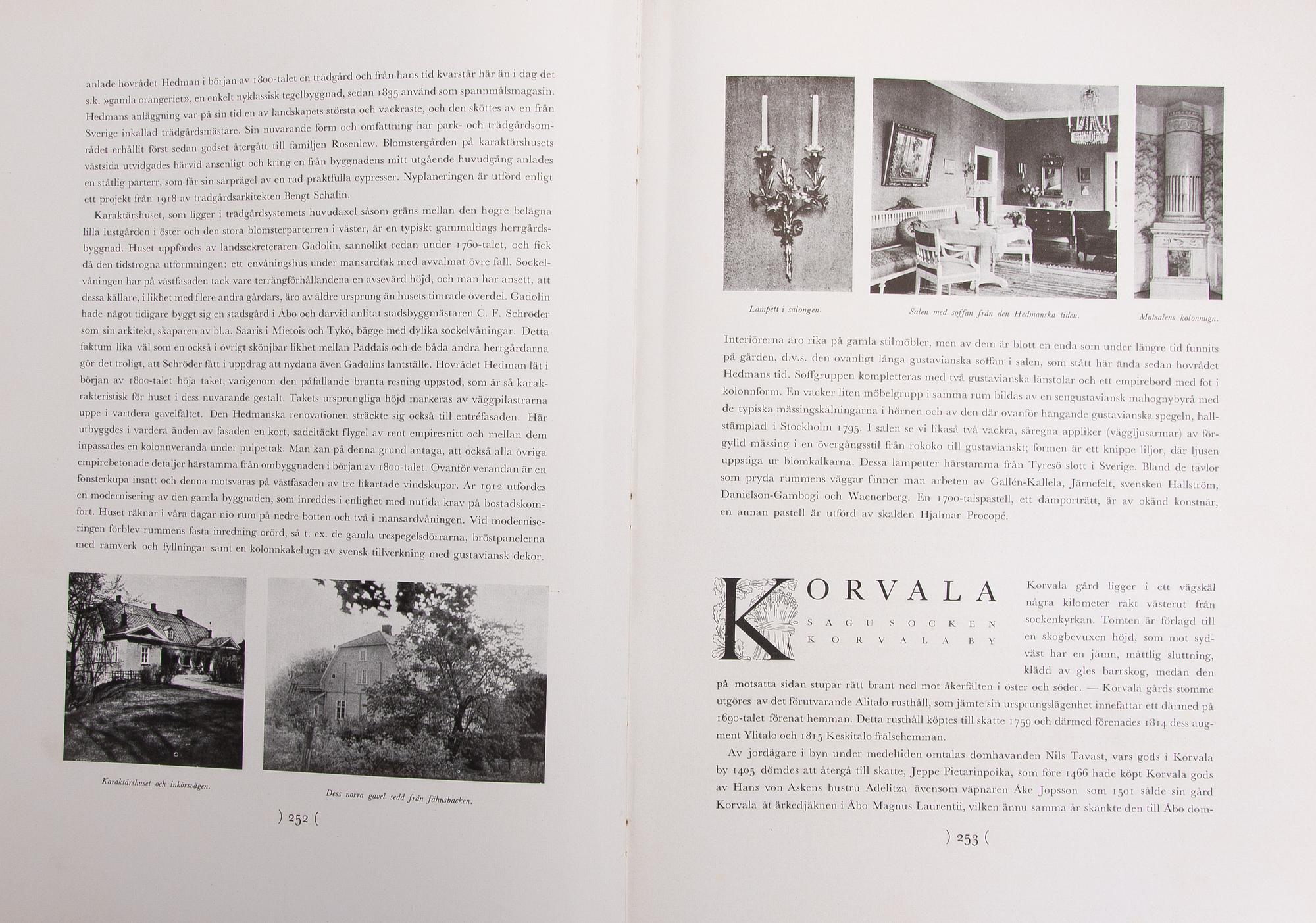 BOKVERK, vol. I och II "Säterier och Storgårdar i Finland" av Gabriel Nikander och Eino Jutikkala.