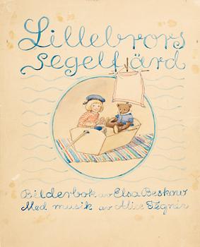 110. Elsa Beskow, "Lillebrors segelfärd. Bilderbok av Elsa Beskow. Med musik av Alice Tegnér".