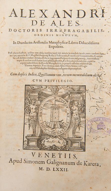 KIRJA, Alexander Halesilainen, 1572, In duodecim Aristotelis metaphysicae libros dilucidissima expositio.