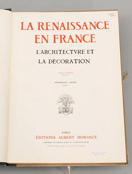 LA RENAISSANCE EN FRANCE..." 4 VOL. Utgiven av Albert Morancé . Paris 1910.