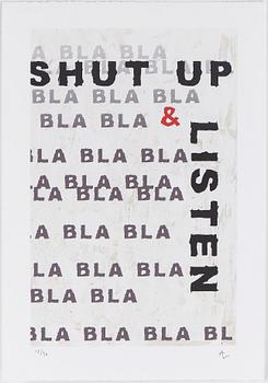Andreas Lundberg · ANDREAS LUNDBERG, "Shut up" pigmentprint, monogramsignerad och numrerad 13/90.