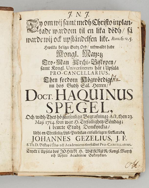 BOK, bland annat "Epicefia Memoriae Spegelianae..., Doct. Haquinus Spegel, Uppsala MDCCXIV, 1700-tal.