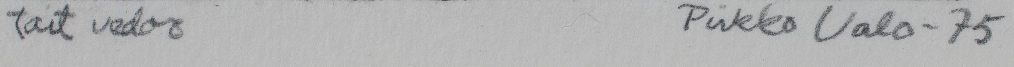 PIRKKO VALO, etsning och teckning, signerade 1975 och 1977.