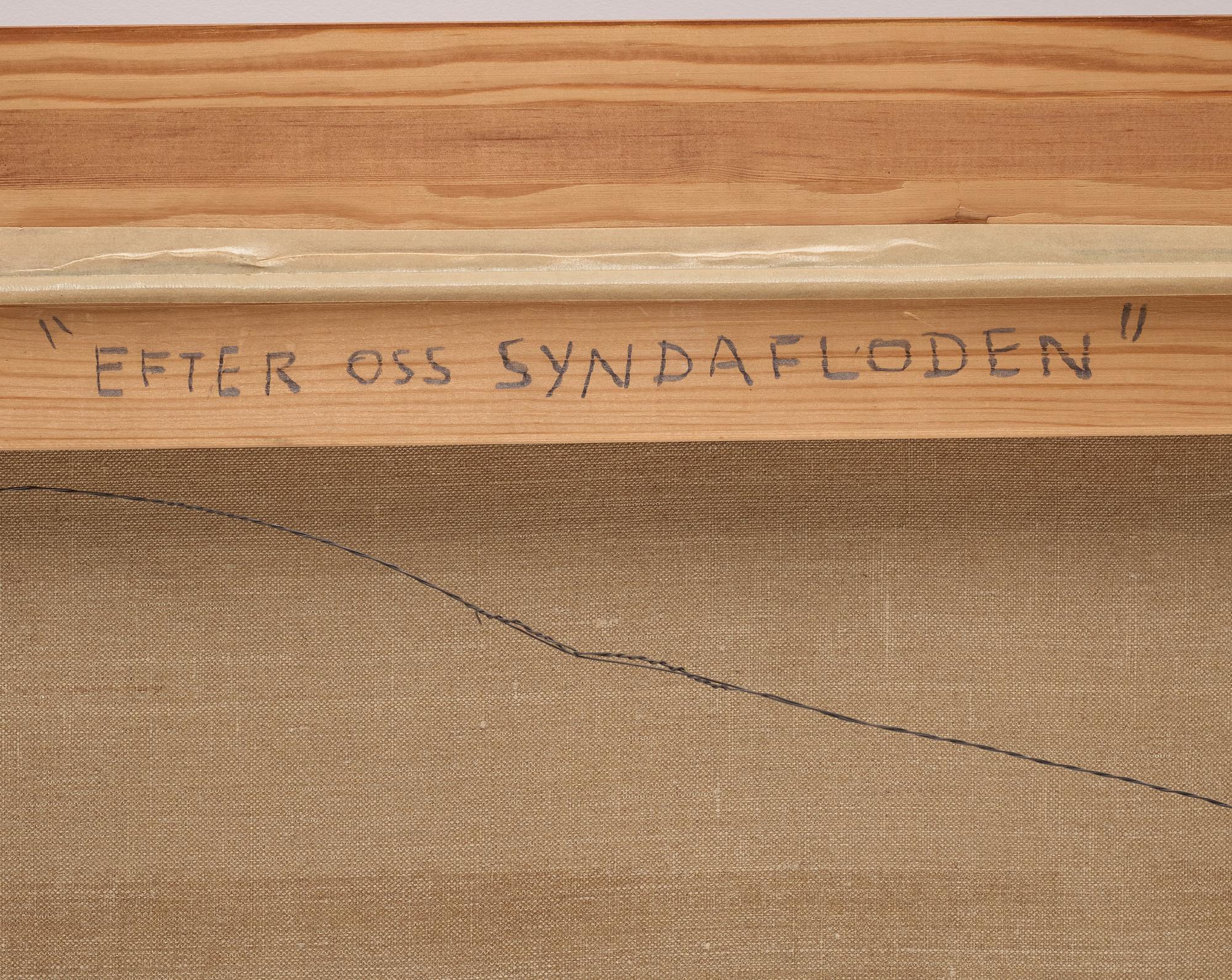 Erik Olson, "Efter oss syndafloden".