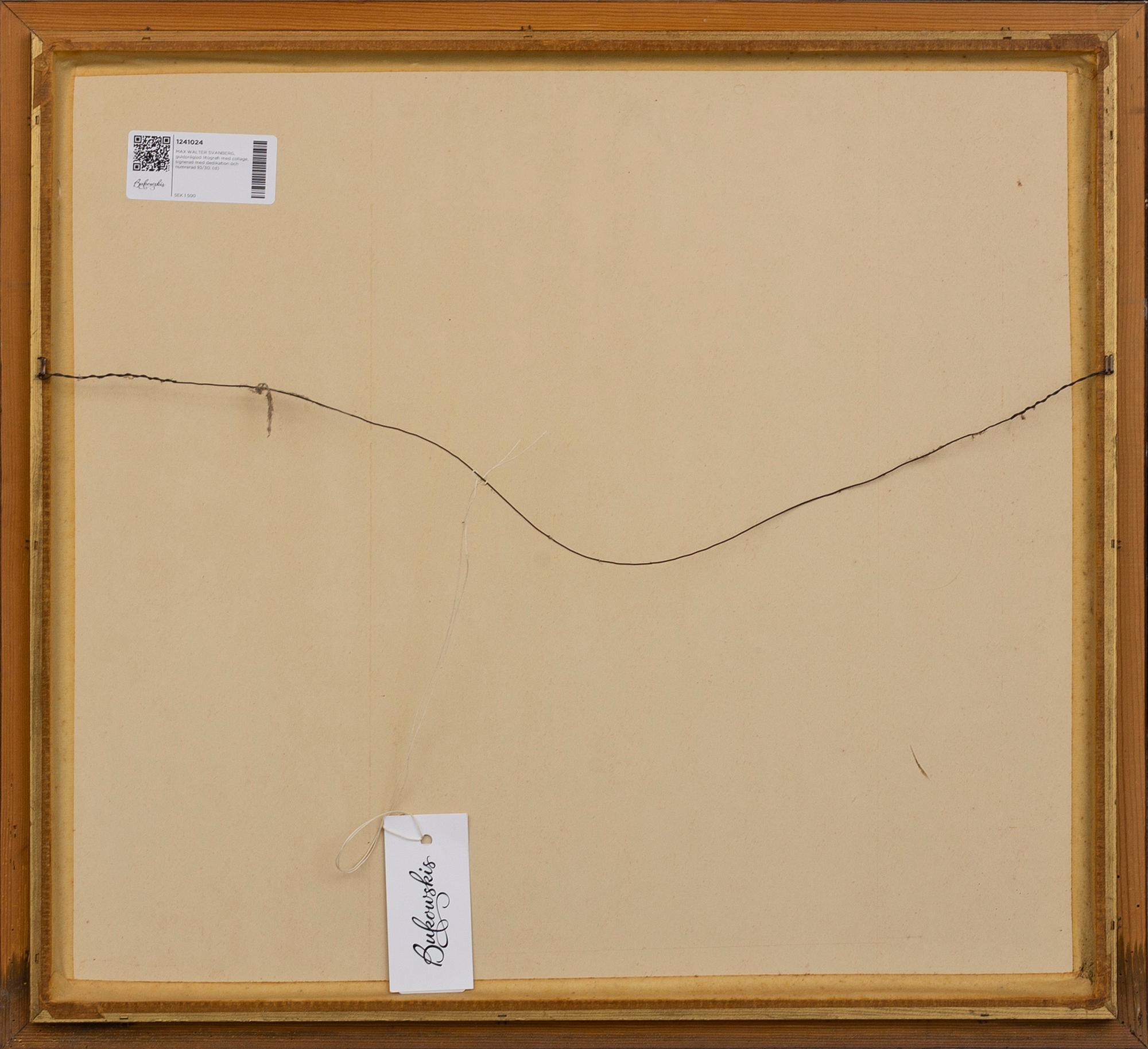 MAX WALTER SVANBERG, a signed and numbered lithograph with collage.